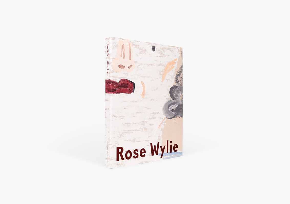 Rose Wylie: Which One by Rose Wylie: Hardcover; 196 pages / English